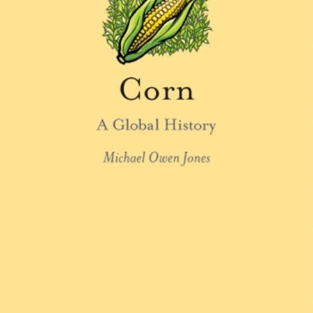 Corn: A Global History